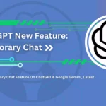ChatGPT New Feature: Temporary Chat Incognito mode